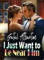 Fatal Attraction: I Just Want to Be Near Him cover
