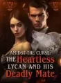Amidst The Curse: The Heartless Lycan and His Deadly Mate cover