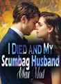 I Died, and My Scumbag Husband Went Mad cover