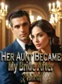 Her Aunt Became My Bride After Rebirth cover