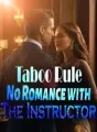 Taboo Rule: No Romance with The Instructor cover