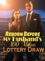 Reborn Before My Husband's 100 Million Lottery Draw cover