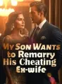 My Son Wants to Remarry His Cheating Ex-wife cover