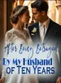 After Being Betrayed By My Husband of Ten Years cover