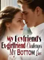 My Boyfriend's Ex-girlfriend Challenges My Bottom Line cover