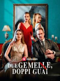 Due gemelle, doppi guai