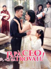 Papà CEO Ci Ha Trovati!