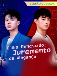 [Versão Dublada] Gênio Renascido: Juramento de Vingança