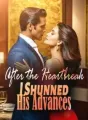 After the Heartbreak, I Shunned His Advances cover