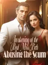 Awakening of the Real Miss Rich: Abusing the Scum