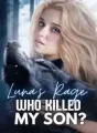 Luna's Rage: Who Killed My Son? cover