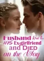 Husband Ran to His Ex-girlfriend and Died on the Way cover