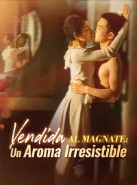 Vendida al Magnate: Un Aroma Irresistible
