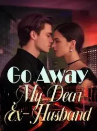 Go Away, My Dear Ex-Husband