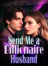 Send Me a Billionaire Husband