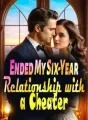 Ended My Six-Year Relationship with a Cheater cover
