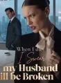When I die, I Swear my Husband will be Broken cover