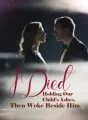 I Died Holding Our Child’s Ashes, Then Woke Beside Him cover
