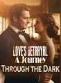 Love's Betrayal: A Journey Through the Dark cover
