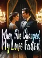 When She Changed, My Love Faded cover