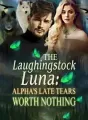 The Laughingstock Luna: Alpha's Late Tears Worth Nothing cover