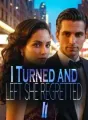 I Turned and Left, She Regretted It cover