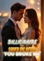 The Billionaire Who Saved Me After You Broke Me cover