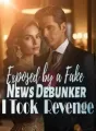 Exposed by a Fake News Debunker, I Took Revenge cover