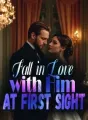 Fall in Love with Him at First Sight cover