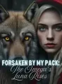 Forsaken by My Pack: The Omega’s Luna Rises cover