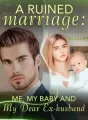 A Ruined Marriage: Me, My Baby and My Dear Ex-Husband cover