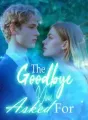 The Goodbye You Asked For cover