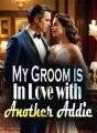 My Groom is In Love with Another Addie cover