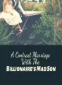 A Contract Marriage With The Billionaire's Mad Son cover
