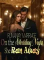 Runaway Marriage: On the Wedding Night, She Ran Away! cover