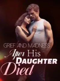 Grief and Madness: After His Daughter Died
