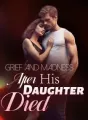Grief and Madness: After His Daughter Died cover