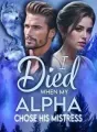 I Died When My Alpha Chose His Mistress cover
