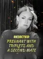 REJECTED: PREGNANT WITH TRIPLETS AND A SECOND MATE cover