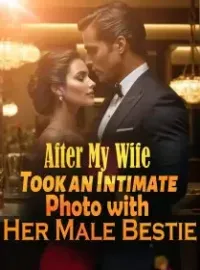 After My Wife Took an Intimate Photo with Her Male Bestie