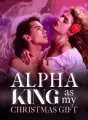 Alpha King as my Christmas Gift cover