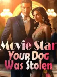 Movie Star, Your Dog Was Stolen