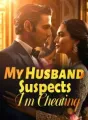 My Husband Suspects I'm Cheating cover