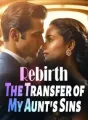 Rebirth: The Transfer of My Aunt's Sins cover