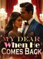 My Dear, When He Comes Back cover