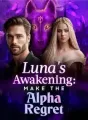 Luna's Awakening: Make The Alpha Regret cover