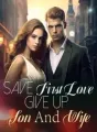 Save First Love, Give Up Son And Wife cover