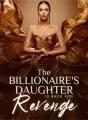 The Billionaire's Daughter is Back for Revenge cover