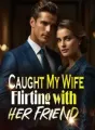Caught My Wife Flirting with Her Friend cover