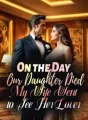 On the Day Our Daughter Died, My Wife Went to See Her Lover cover